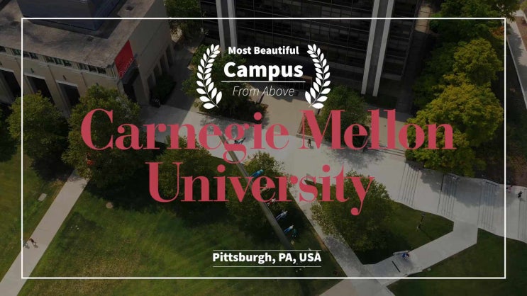  미국 카네기 대학 : USA Carnegie Mellon University, The Most Beautiful Campus Tour