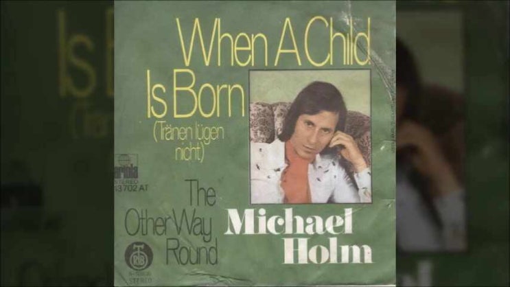  When A Child is Born, Michael Holm, 아이가 태어났을 때, 아이가 태어날 때, 마이클 홈, 영화 나자리노 Ost. 주제 음악, 크리스마스 캐롤송