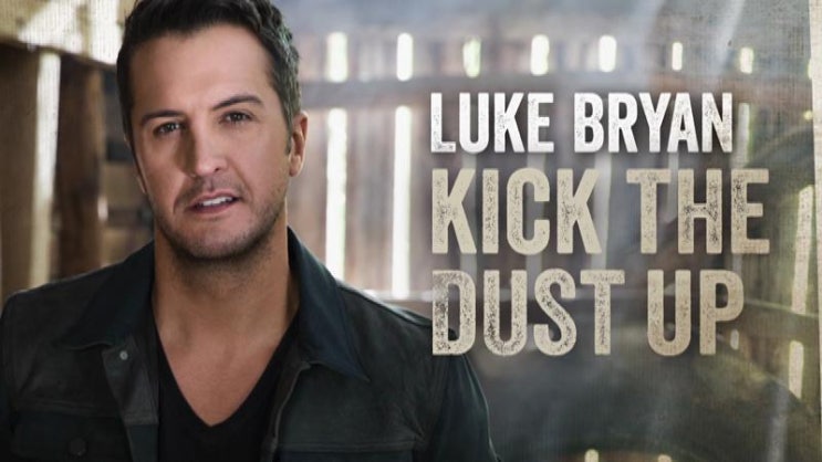  Luke Bryan (루크 브라이언) Kick The Dust Up 가사/뮤비