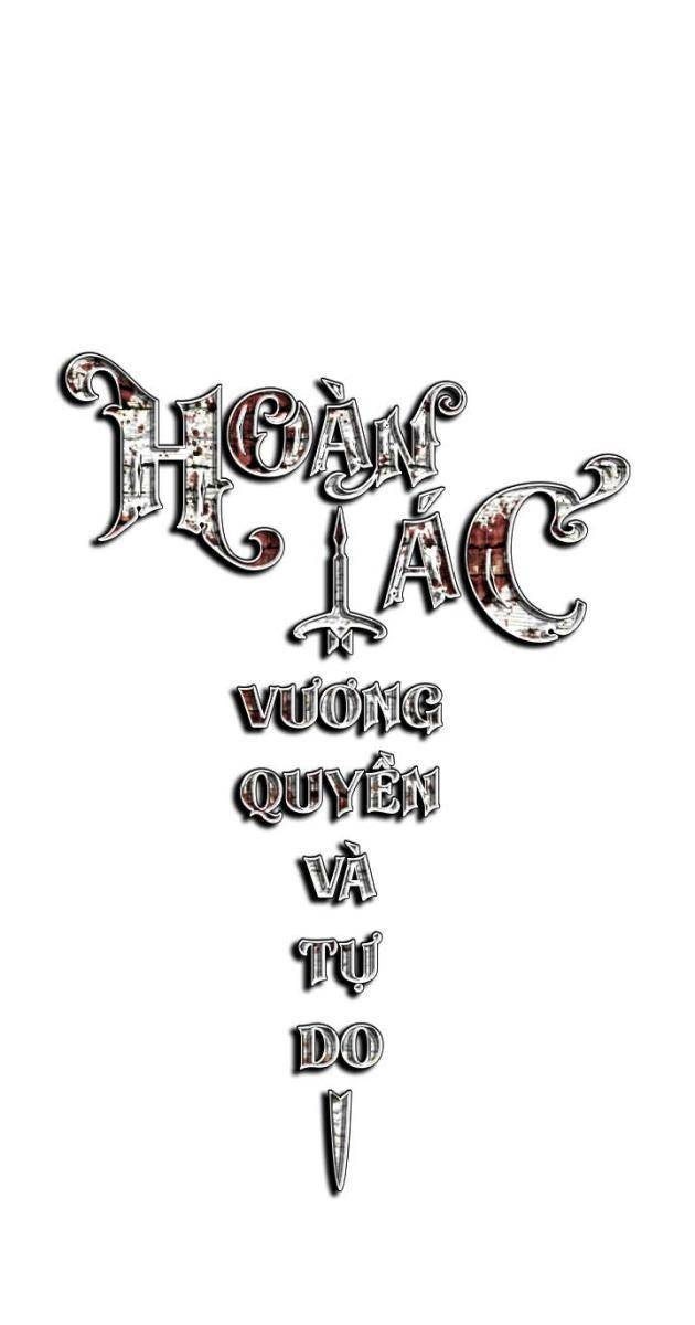 Hoàn Ác - Vương Quyền Và Tự Do - Page 23