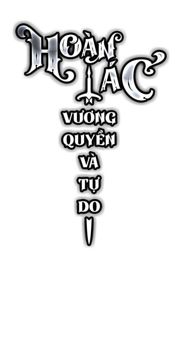 Hoàn Ác - Vương Quyền Và Tự Do - Page 20