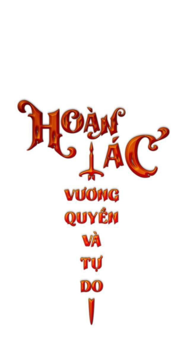 Hoàn Ác - Vương Quyền Và Tự Do - Page 35