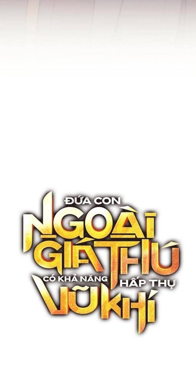 Đứa Con Ngoài Giá Thú Có Khả Năng Hấp Thụ Vũ Khí - Page 75