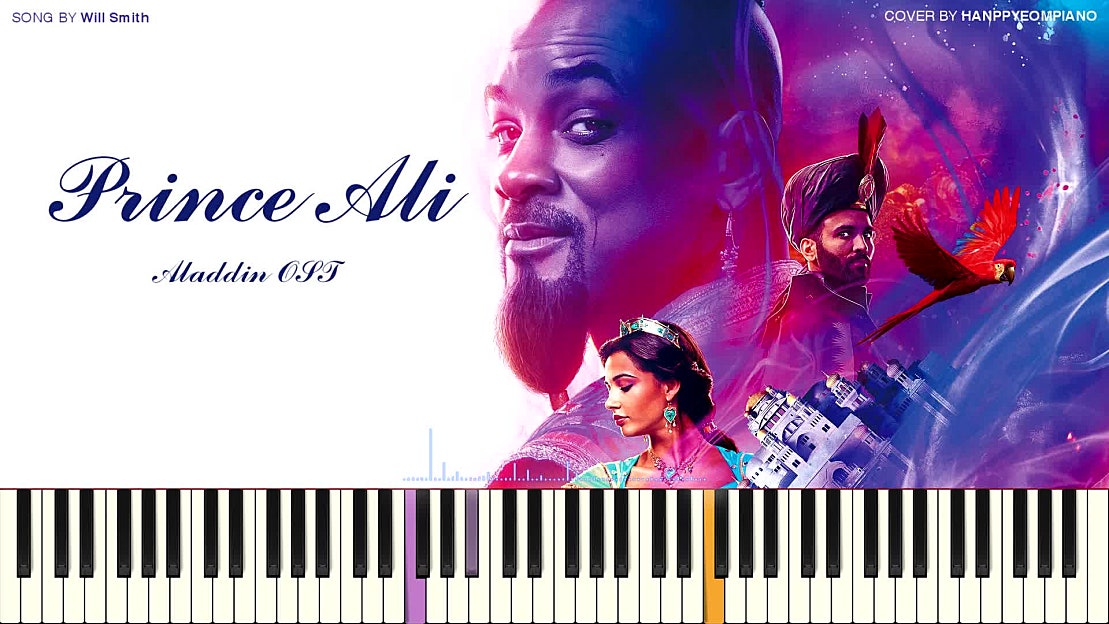 Will Smith - Prince Ali (Aladdin 알라딘 OST) [PIANO COVER] - 네이버 TV