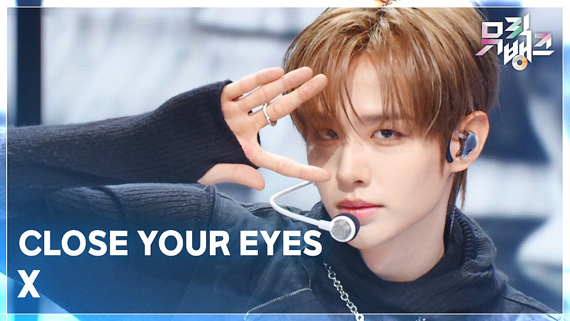 X - CLOSE YOUR EYES | KBS 251121 방송 - 네이버 TV